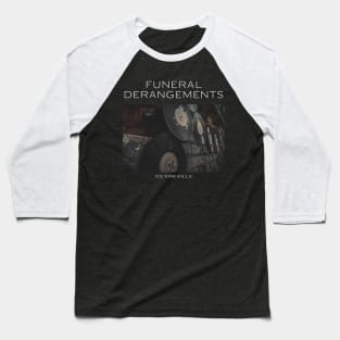 Funeral derangements Baseball T-Shirt